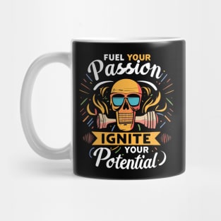 Fuel Your Passion Ignite Your Potential Skeleton Motivational Mug